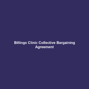 Billings Clinic Collective Bargaining Agreement